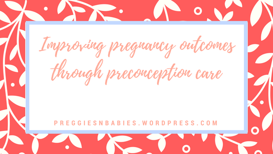 improving-pregnancy-outcomes-through-preconception-care