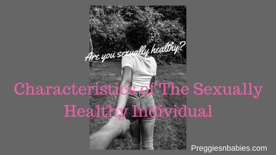 Characteristics of The Sexually Healthy Individual