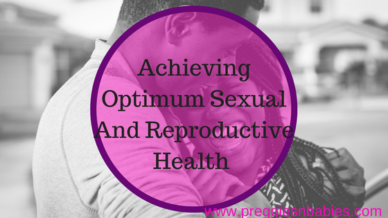 Achieving Optimum Sexual And Reproductive Health.png