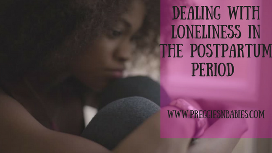 Dealing With Loneliness in the Postpartum period