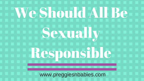 We Should All Be Sexually Responsible
